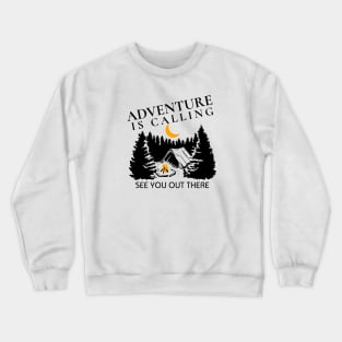 Adventure Is Calling Camping Crewneck Sweatshirt